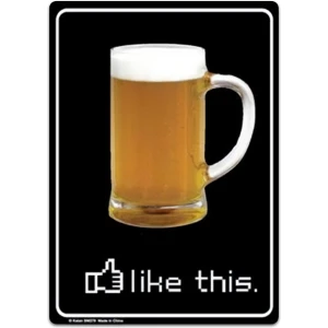 "Like This" Beer Tin Sign - 8 1/2" X 11.75"