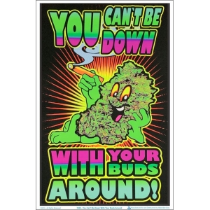 You Can't Be Down With Your Buds Black Light Poster Image