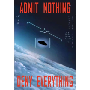 Admit Nothing UFO Poster - 24" x 36"