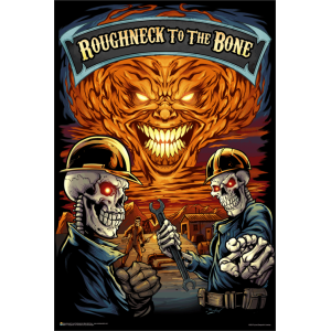 Roughneck to the Bone by Flylan Designs Poster - 24" x 36"
