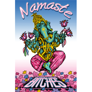 Namaste Bitches by Ali Chris Poster - 24" x 36"
