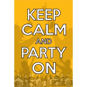 Keep Calm & Party On Poster - 24" x 36"