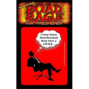 I May Have Overtrusted That Fart A Little Road Rage® Air Freshener