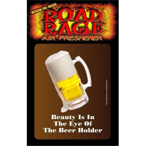 Beauty Is In The Eye Of The Beer Holder Road Rage® Air Freshener