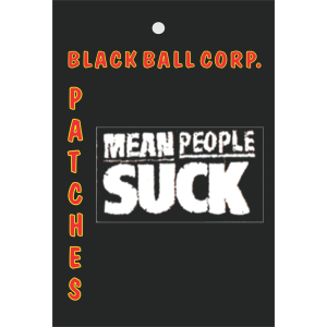 Mean People Suck Embroidered Patch