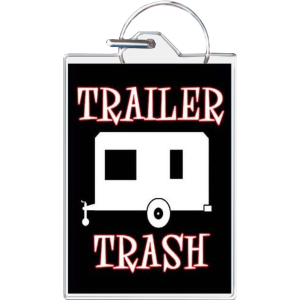 Trailer Trash Keychain - 1.5" x 2"