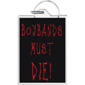 Boy Bands Must Die! Keychain - 1.5" x 2"