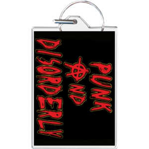 Punk And Disorderly Keychain - 1.5" x 2"