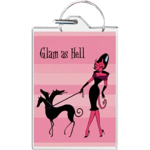 Glam As Hell Dog Keychain - 1.5" x 2"