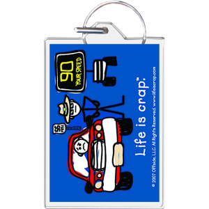 Life Is Crap - Speed Trap Keychain - 1.5" x 2"