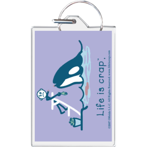 Life Is Crap - Orca Keychain - 1.5" x 2"