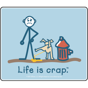 Life Is Crap - Dog Pees - Sticker - Closeout
