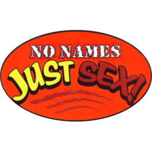 No Names - Just Sex - Large - 4.5" x 6" - Sticker