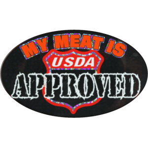 My Meat Is USDA Approved - Large - 4.5" x 6" - Sticker