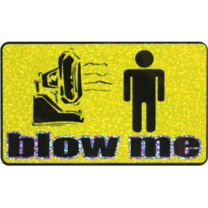 Blow Me - Large - 4.5" x 6" - Sticker