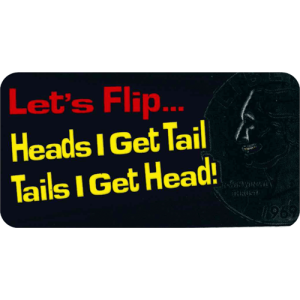 Let's Flip..Heads I Get Tail, Tails I Get Head! - 3.5" x 2.5" - Sticker