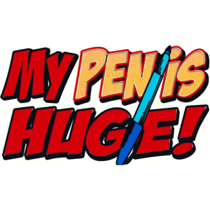 My Pen Is Huge - Large - 4.5" x 6" - Sticker