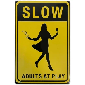 Slow, Adults at Play Tin Sign - 20x30cm - 7.87" x 11.81"