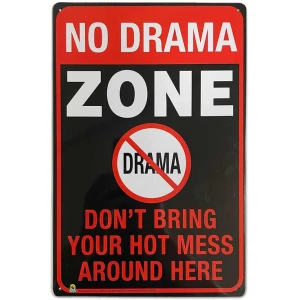No Drama Zone Tin Sign - 20x30cm - 7.87" x 11.81"