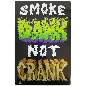 Smoke Dank, Not Crank Tin Sign - 20x30cm - 7.87" x 11.81"