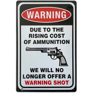 Warning Cost of Ammunition Tin Sign - 20x30cm - 7.87" x 11.81"