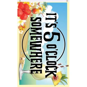 It's 5 O'Clock Somewhere Fly Flag 3' x 5'
